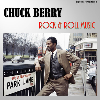 Chuck Berry - Rock and Roll Music (Digitally Remastered)