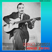Django Reinhardt - Minor Swing (Digitally Remastered)
