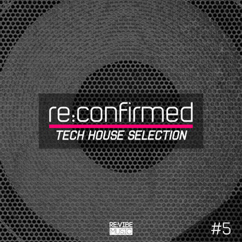 Various Artists - Re:Confirmed - Tech House Selection, Vol. 5