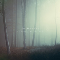 Antonymes - At This Time of Year