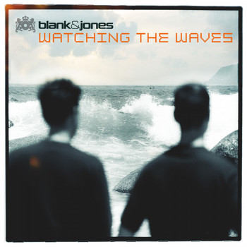 Blank & Jones - Watching the Waves (All Mixes)