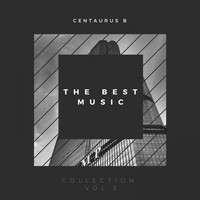 Centaurus B - Centaurus B - The Best Music Collection, Vol. 5