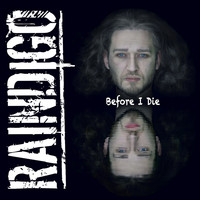 Raindigo - Befor I Die
