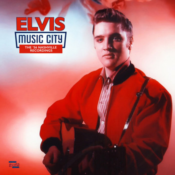 Elvis Presley - Music City: The '56 Nashville Recordings
