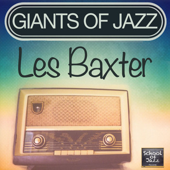 Les Baxter - Giants of Jazz