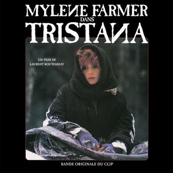 Mylène Farmer - Tristana (Bande originale du clip)