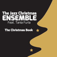 The Jazz Christmas Ensemble feat. Tania Furia - The Christmas Book