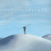 Zoé - Zoé: Panoramas (Música Original De La Película)