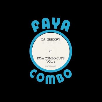 DJ Gregory - Faya Combo Cuts, Vol.1