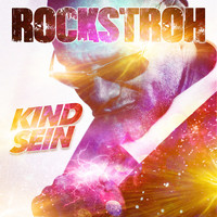 Rockstroh - Kind Sein (Anstandslos & Durchgeknallt Radio Remix)