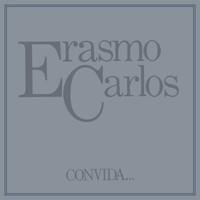 Erasmo Carlos - Convida