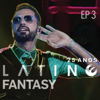 Latino - Latino Fantasy - 25 Anos De Carreira (Ao Vivo / EP 3)