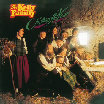 The Kelly Family - Christmas All Year