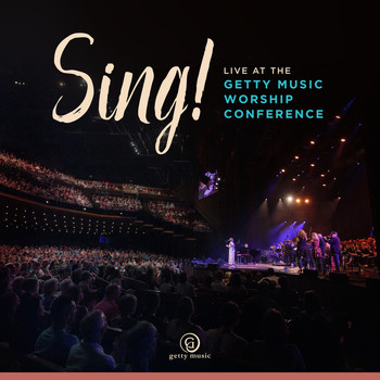 Keith & Kristyn Getty - Sing! Live At The Getty Music Worship Conference