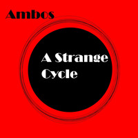 Ambos - A Strange Cycle