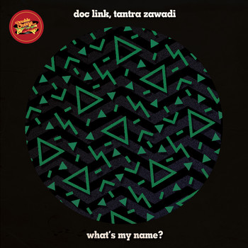Doc Link and Tantra Zawadi - What's My Name?