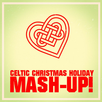 Christmas Carols, The Merry Christmas Players, Celtic Irish Club - Celtic Christmas Holiday Mash-up!