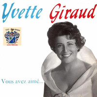 Yvette Giraud - Vous Avez Aime