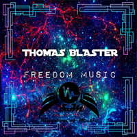 Thomas Blaster - Freedom Music
