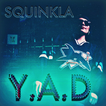 Squinkla - Y.A.D (Explicit)