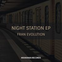 Fran Evolution - Night Station EP
