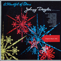Johnny Douglas & His Orchestra - A Handful Of Stars (Original Album 1955)