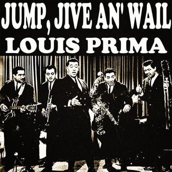 Louis Prima - Jump, Jive An' Wail