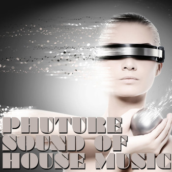 Various Artists - Phuture Sound of House Music