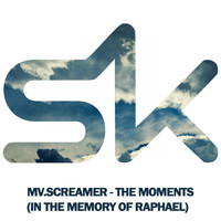 mv.screamer - The Moments (In The Memory of Raphael)
