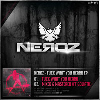 Neroz - Fuck What You Heard EP