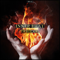 Inner Heat - I'm Reaching