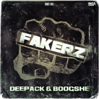 Deepack and Boogshe - Fakerz