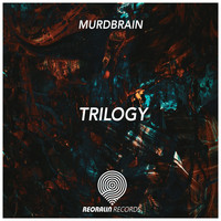 Murdbrain - Trilogy