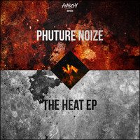 Phuture Noize - The Heat EP