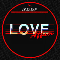 Le Babar - Love Affair