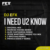 DJ EFX - I Need U2 Know