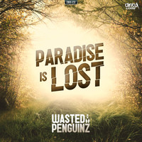 Wasted Penguinz - Paradise Is Lost