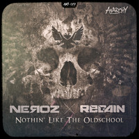 Neroz and Regain - Nothin Like The Oldschool