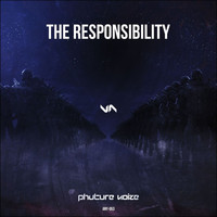 Phuture Noize - The Responsibility
