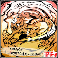 Eufeion - United By Life (2017 Mix)