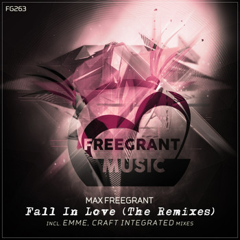 Max Freegrant - Fall In Love [The Remixes]