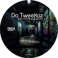 Da Tweekaz - Nothingness EP