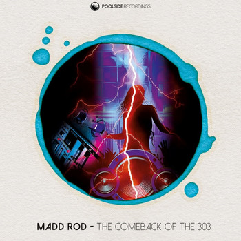 Madd Rod - The Comeback Of The 303