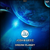 Josh and Wesz - Dream Planet