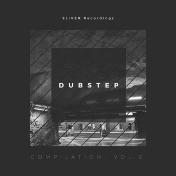 Various Artists - Sliver Recordings: Dubstep, Compilation, Vol. 9