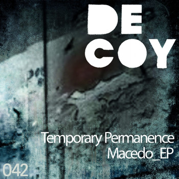 Temporary Permanence - Macedo EP