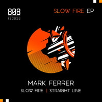 Mark Ferrer - Slow Fire EP