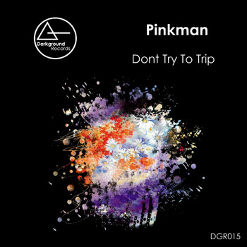 Pinkman - Dont Try To Trip