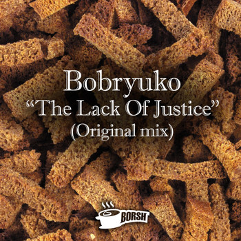 Bobryuko - The Lack Of Justice
