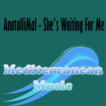 AnatolliMal - She's Waiting For Me